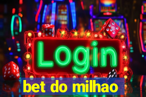 bet do milhao